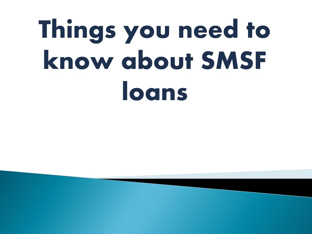 things you need to know about smsf loans