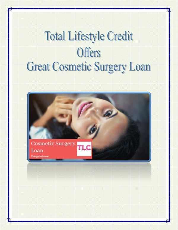 Cosmetic Surgery Loan Provided By Total Lifestyle Credit Is A Boon