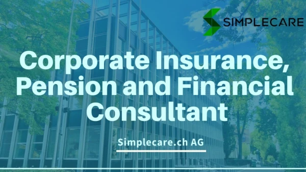 Find Out More about Simplecare.ch AG Corporate Insurance Consultation