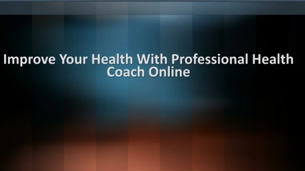 Professional Health Coach Online - Improve Your Health