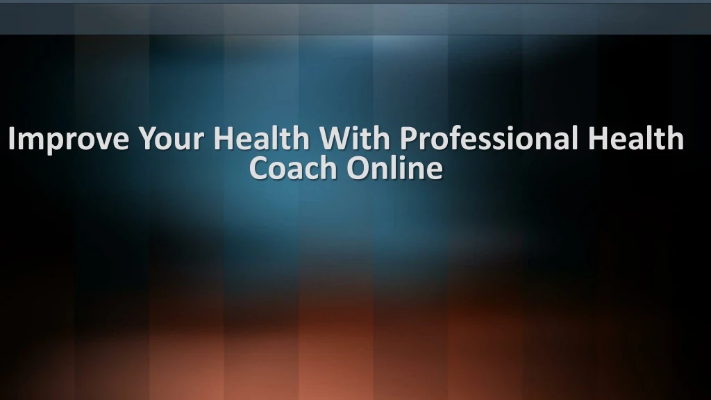 improve your health with professional health coach online