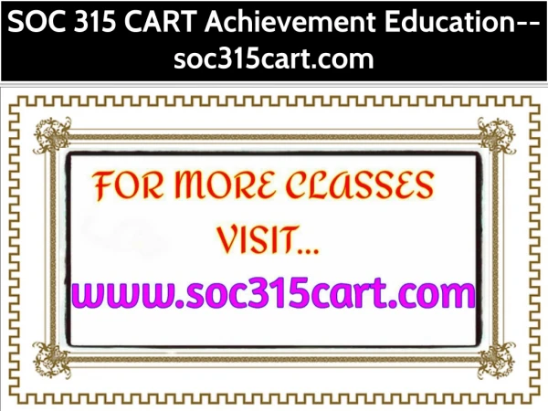 SOC 315 CART Achievement Education--soc315cart.com