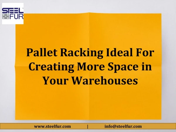 Pallet Racking Ideal For Creating More Space in Your Warehouses