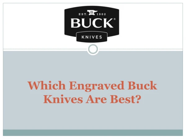 Which Engraved Buck Knives Are Best?