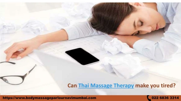 Can Thai massage therapy make you tired?