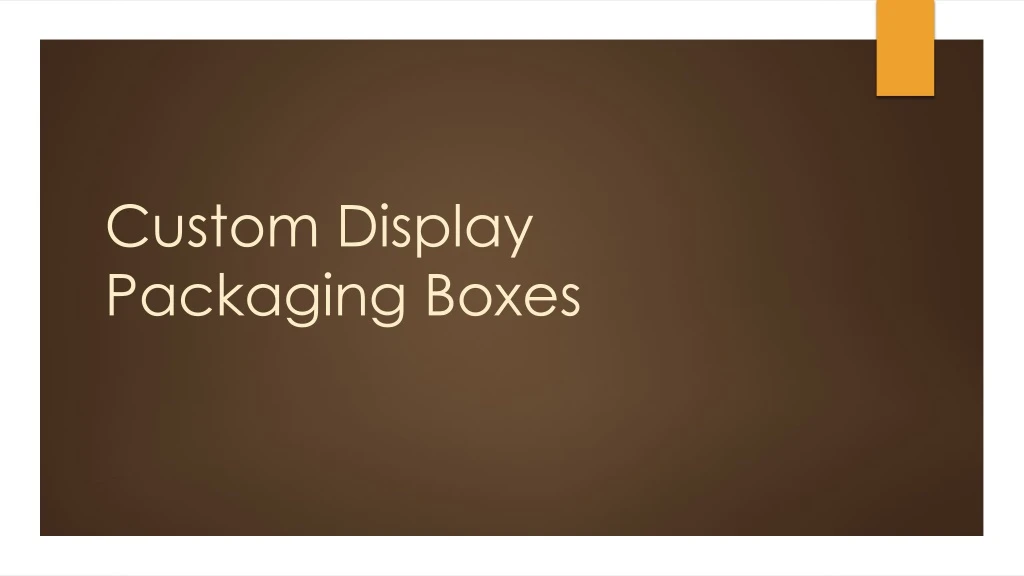 custom display packaging boxes