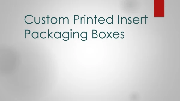 Custom Inserts Boxes