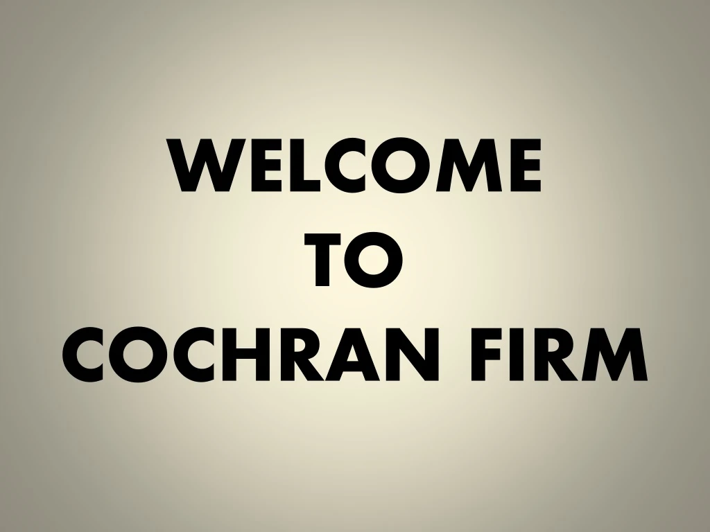 welcome to cochran firm