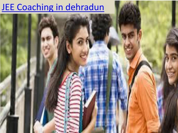 JEE Coaching in dehradun