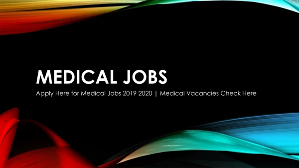 Apply Here for Medical Jobs 2019 2020 | Medical Vacancies Check Here