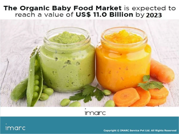 Organic Baby Food Market: Global Industry Trends, Growth, Share, Size, Region and Forecast Till 2023