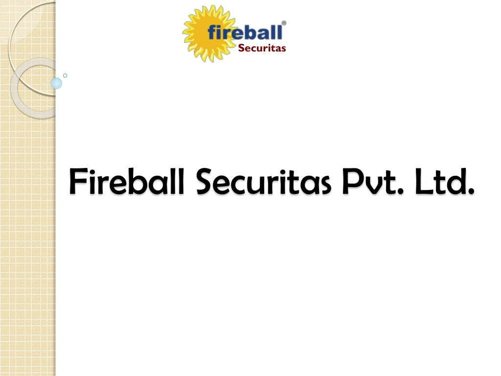 fireball securitas pvt ltd