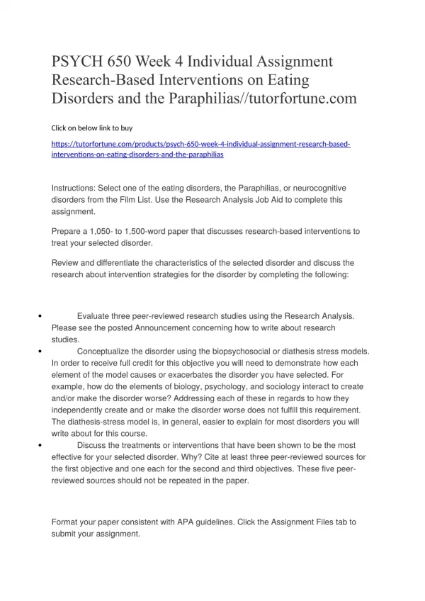 PSYCH 650 Week 4 Individual Assignment Research-Based Interventions on Eating Disorders and the Paraphilias//tutorfortun