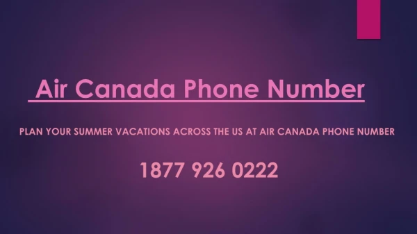 Plan your summer vacations across the US at Air Canada Phone Number