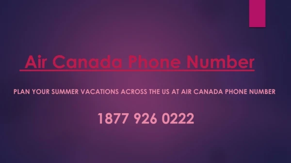 Plan your summer vacations across the US at Air Canada Phone Number