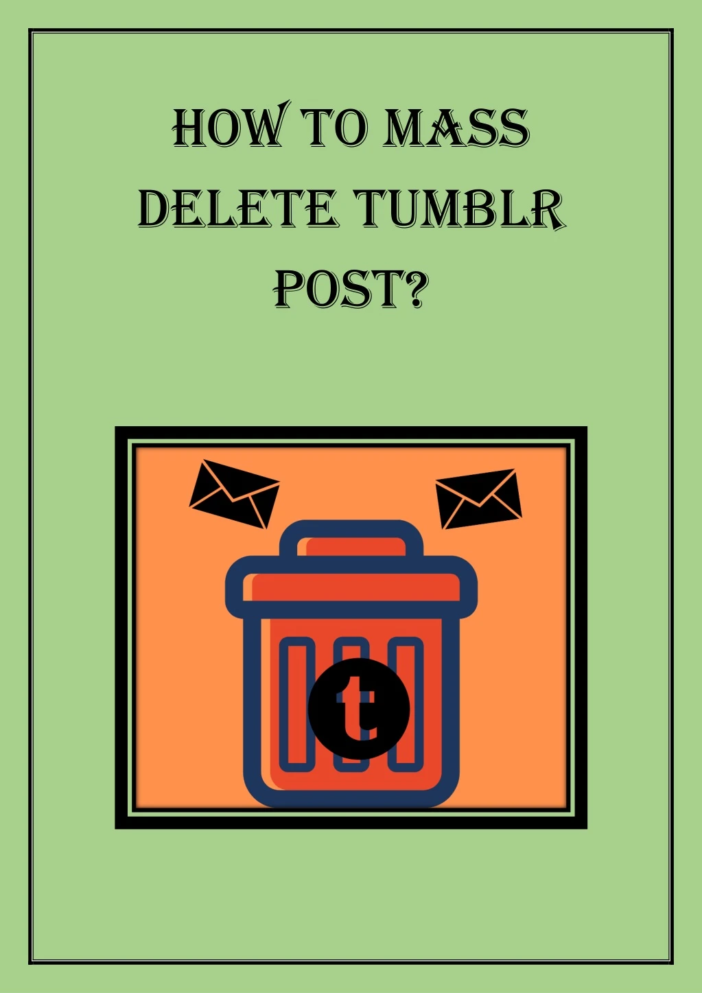 how to mass delete tumblr post
