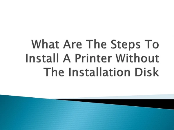 Quick Steps To Install A Printer Without The Installation Disk