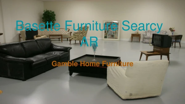 Bassett Furniture in Searcy, Manila, Jonesboro and Paragould, AR