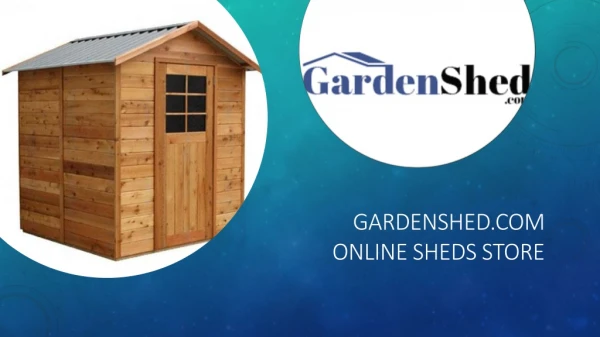 Timber Sheds, Absco Sheds, Easy Sheds Online