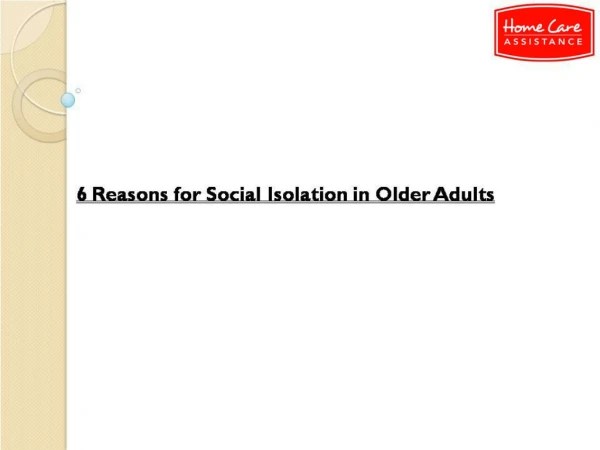 6 Reasons for Social Isolation in Older Adults