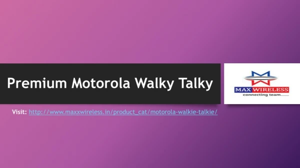 Premium Motorola Walky Talky | Maxx Wireless