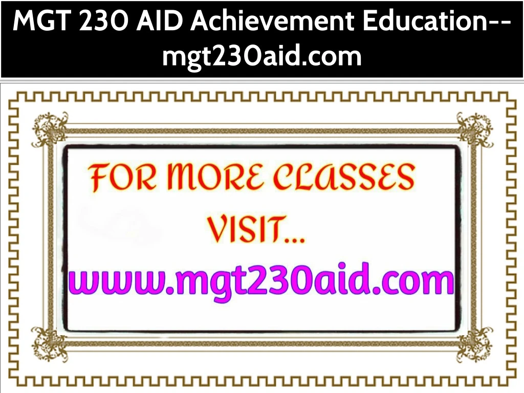 mgt 230 aid achievement education mgt230aid com