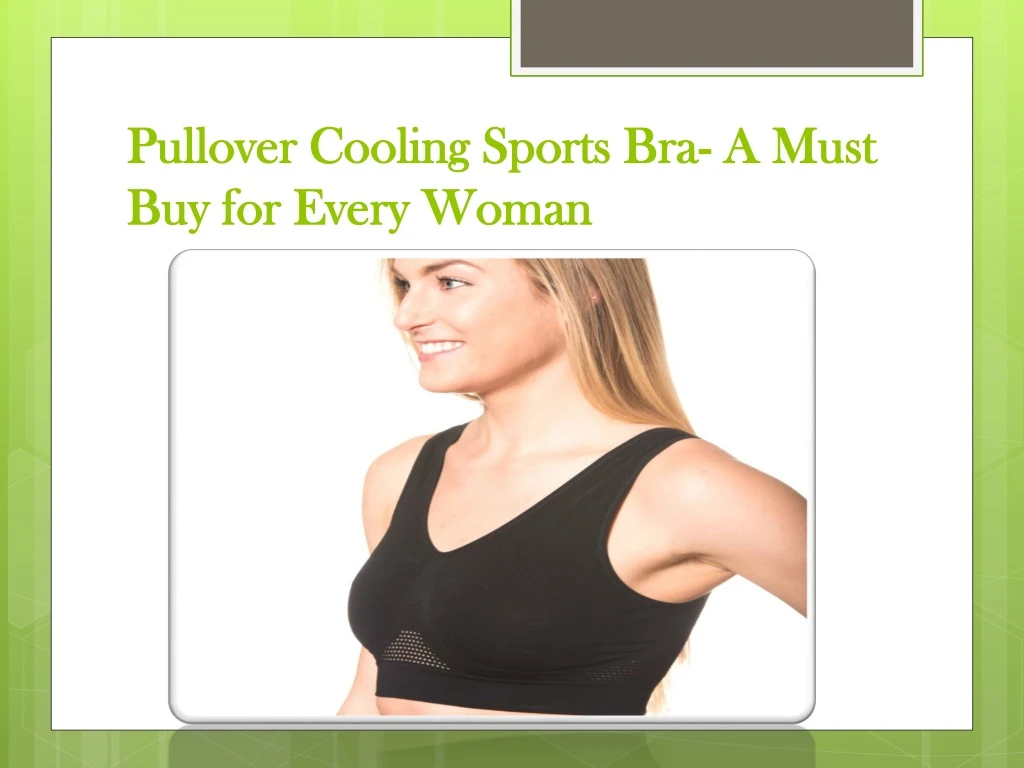 pullover cooling sports bra a must buy for every woman