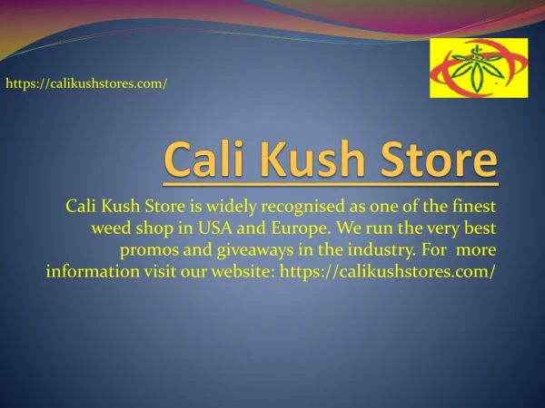 Cali Kush Store in USA and Europe