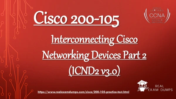 Cisco 200-105 Question Answers - Valid 200-105 Dumps PDF - Realexamdumps.com