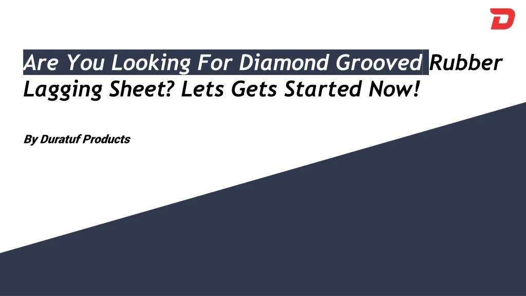 are you looking for diamond grooved rubber lagging sheet lets gets started now