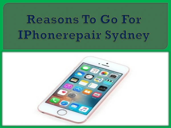 Reasons To Go For IPhonerepair Sydney
