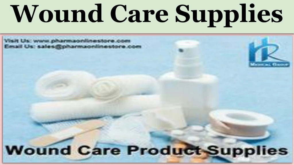 w ound care supplies