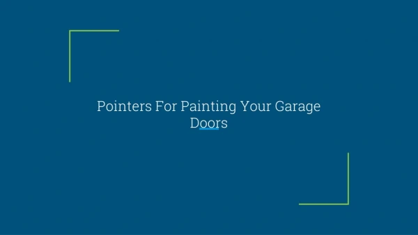 Pointers For Painting Your Garage Doors