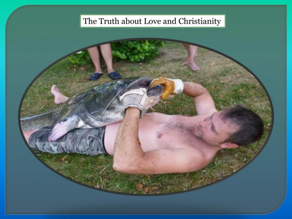 The Truth about Love and Christianity