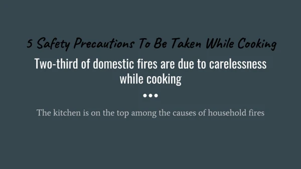 5 safety precautions to be taken while cooking