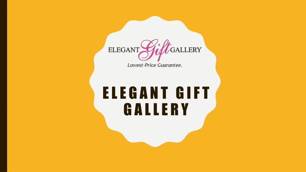 elegant gift gallery
