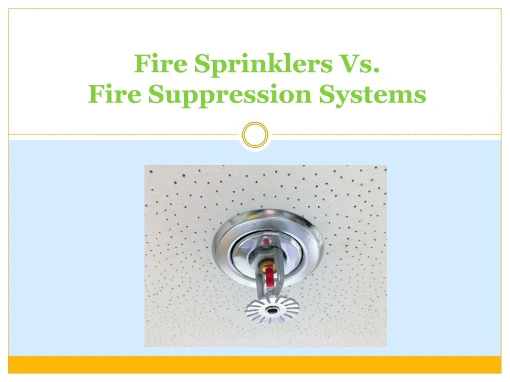 fire sprinklers vs fire suppression systems