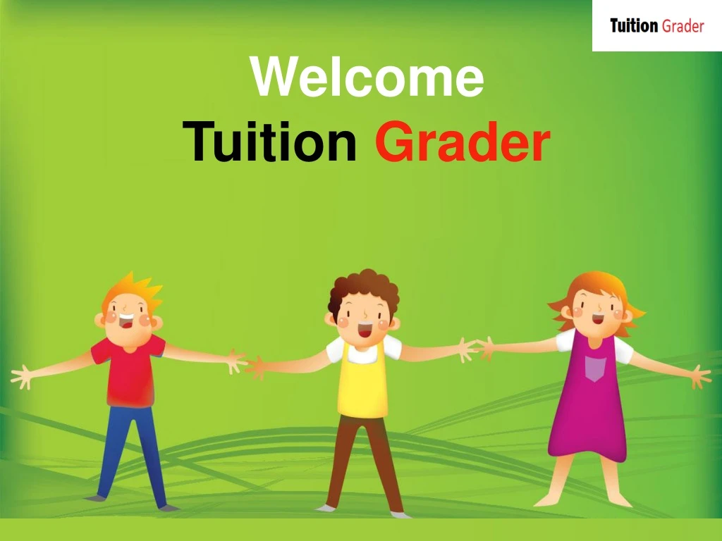 welcome tuition grader