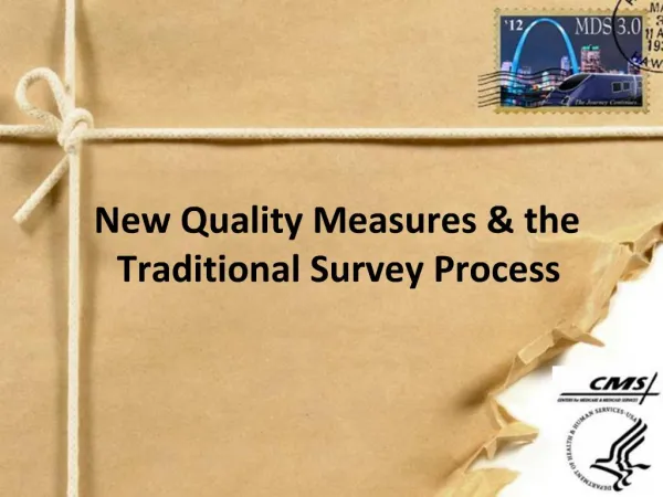 New Quality Measures the Traditional Survey Process