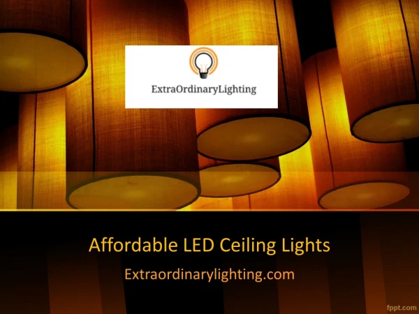 Affordable LED Ceiling Lights - Extraordinarylighting.com