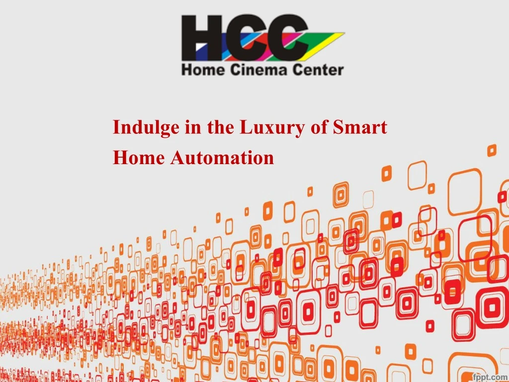 indulge in the luxury of smart home automation