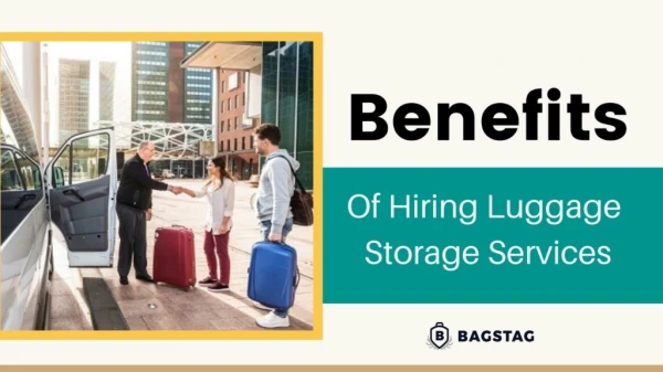 Benefits of hiring luggage storage services
