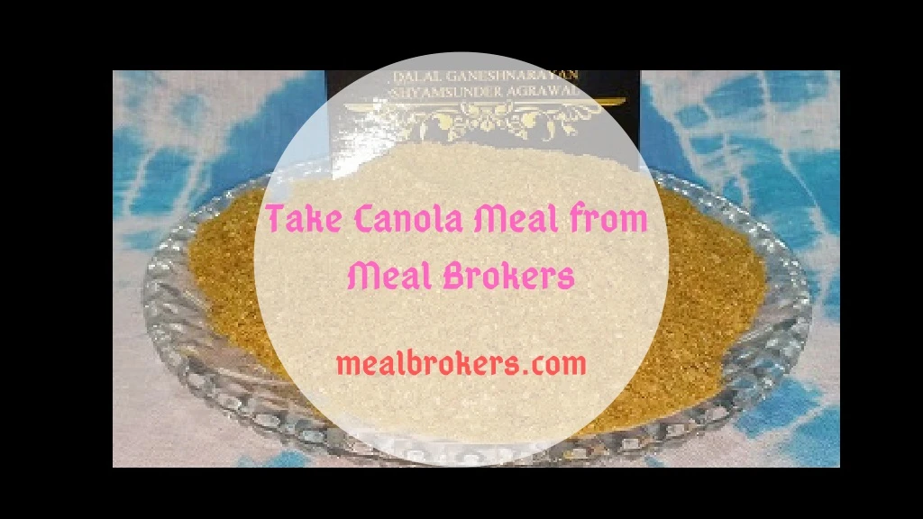 take canola meal from meal brokers