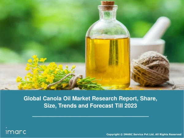 Canola Oil Market By Application, Packaging, Regional Demand and Forecast Till 2023