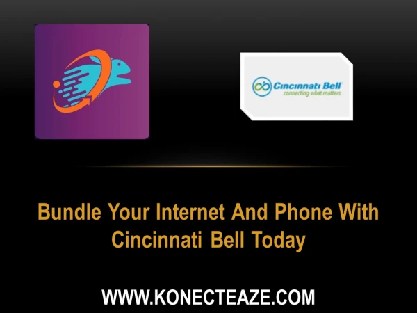 Bundle Your Internet And Phone With Cincinnati Bell Today
