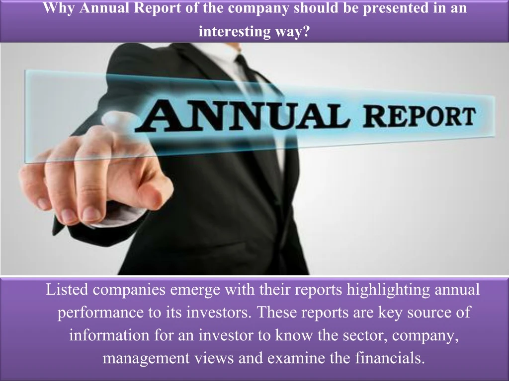 why annual report of the company should be presented in an interesting way