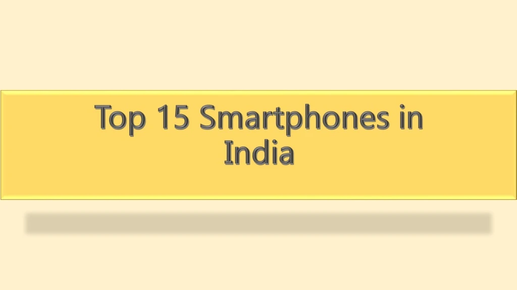 top 15 smartphones in india