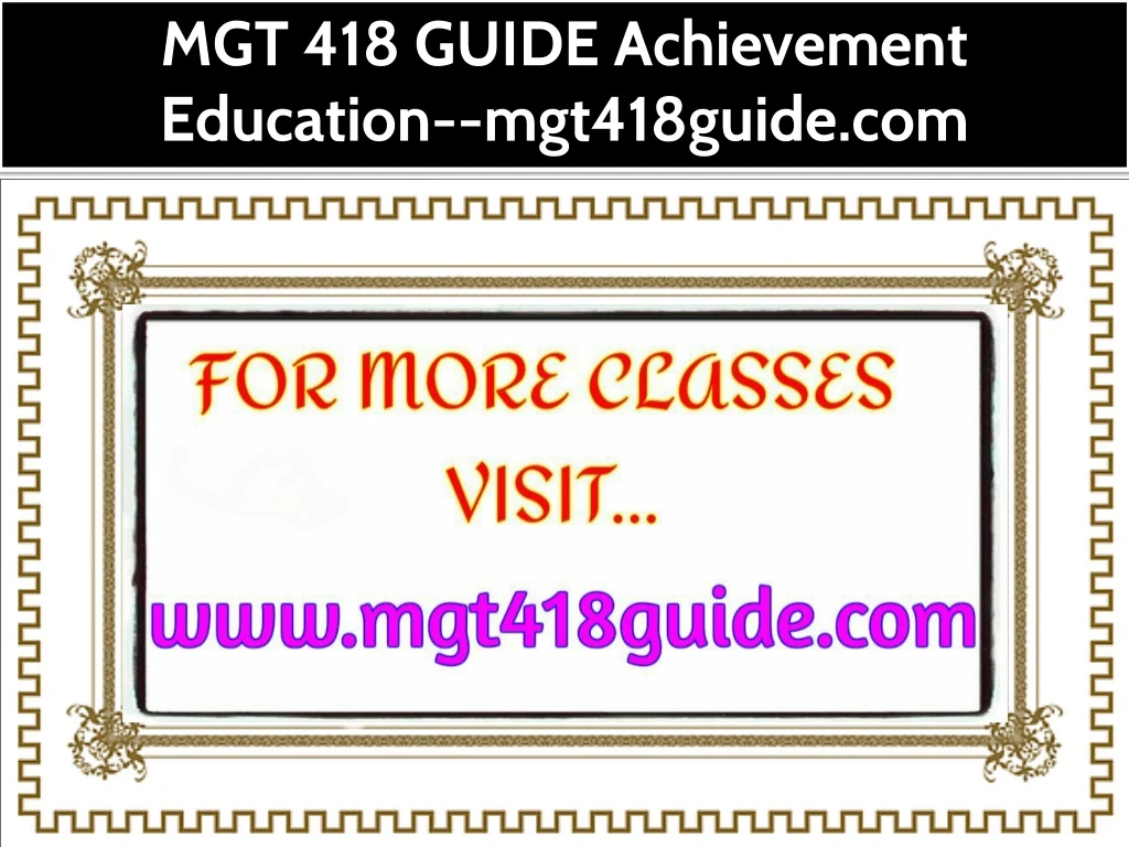 mgt 418 guide achievement education mgt418guide
