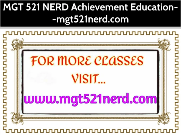 MGT 521 NERD Achievement Education--mgt521nerd.com