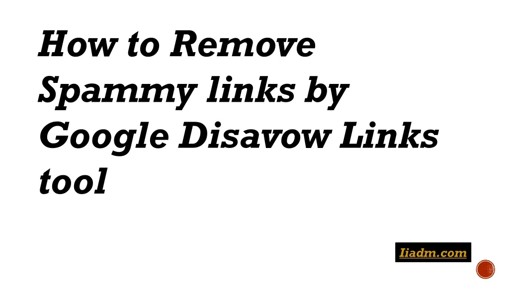 how to remove spammy links by google disavow